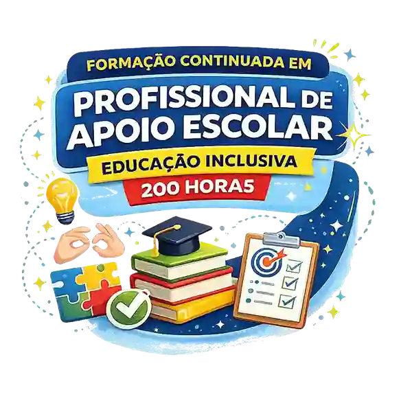 Formação Continuada em Profissional de Apoio Escolar e Educação Inclusiva – 200 Horas